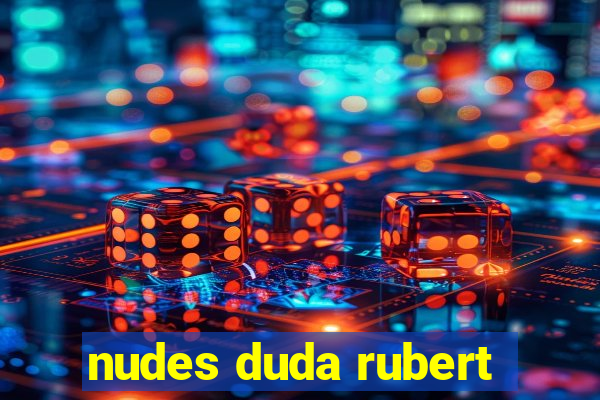 nudes duda rubert